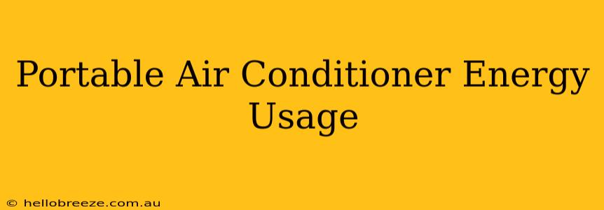 Portable Air Conditioner Energy Usage