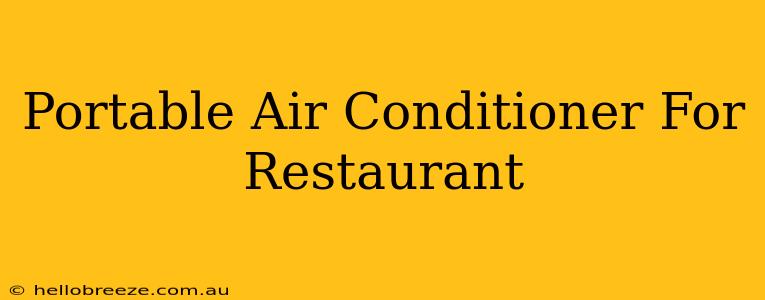 Portable Air Conditioner For Restaurant