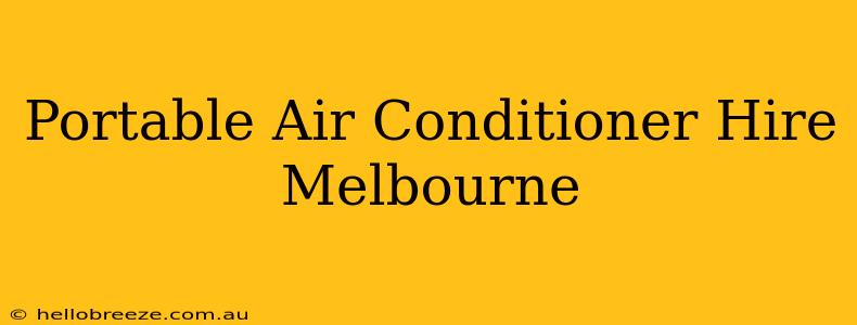 Portable Air Conditioner Hire Melbourne