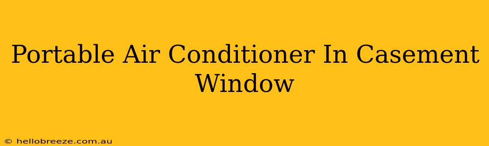 Portable Air Conditioner In Casement Window