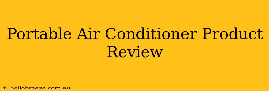 Portable Air Conditioner Product Review