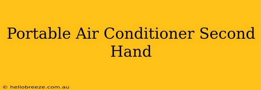 Portable Air Conditioner Second Hand