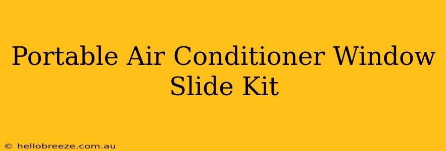 Portable Air Conditioner Window Slide Kit