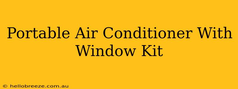 Portable Air Conditioner With Window Kit