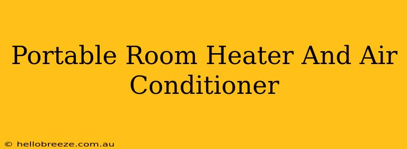 Portable Room Heater And Air Conditioner