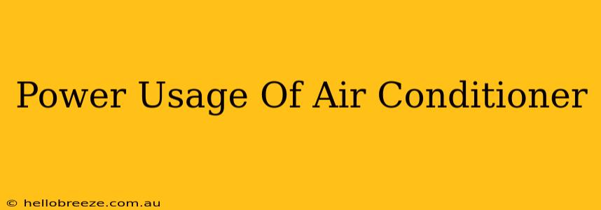 Power Usage Of Air Conditioner