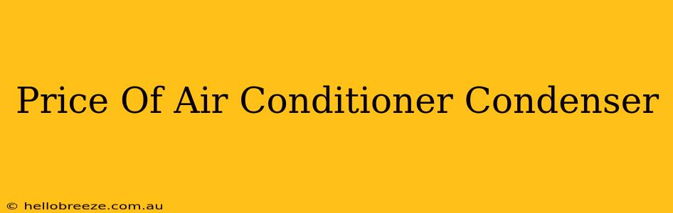 Price Of Air Conditioner Condenser