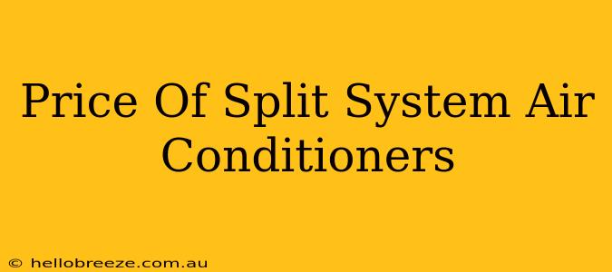 Price Of Split System Air Conditioners