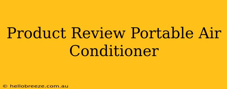 Product Review Portable Air Conditioner