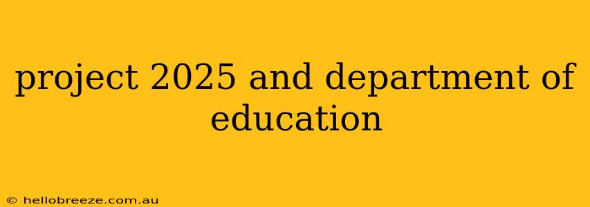 project 2025 and department of education