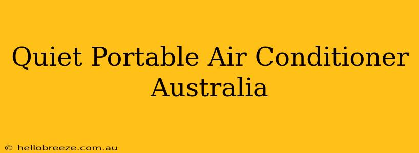 Quiet Portable Air Conditioner Australia