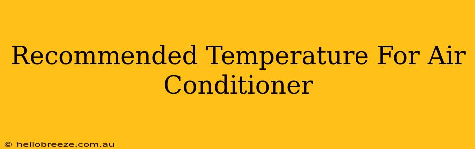 Recommended Temperature For Air Conditioner