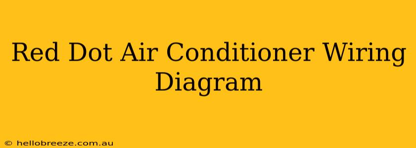 Red Dot Air Conditioner Wiring Diagram