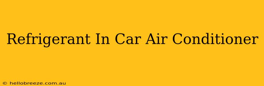 Refrigerant In Car Air Conditioner