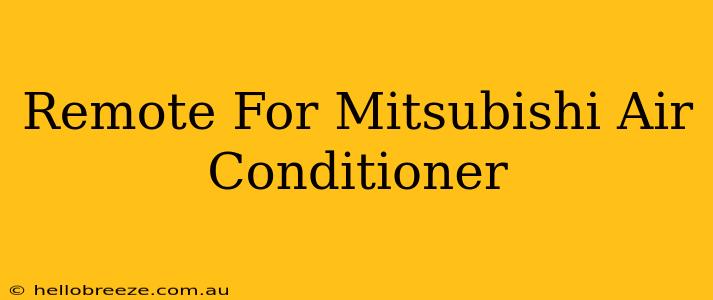 Remote For Mitsubishi Air Conditioner