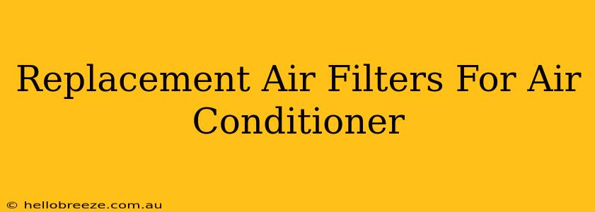 Replacement Air Filters For Air Conditioner