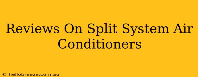 Reviews On Split System Air Conditioners