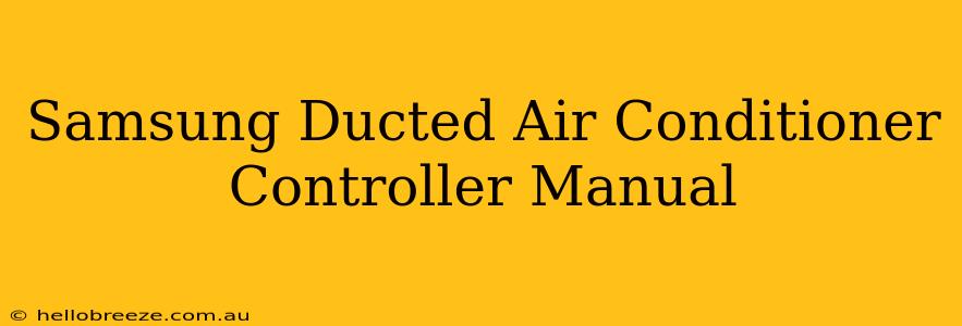 Samsung Ducted Air Conditioner Controller Manual