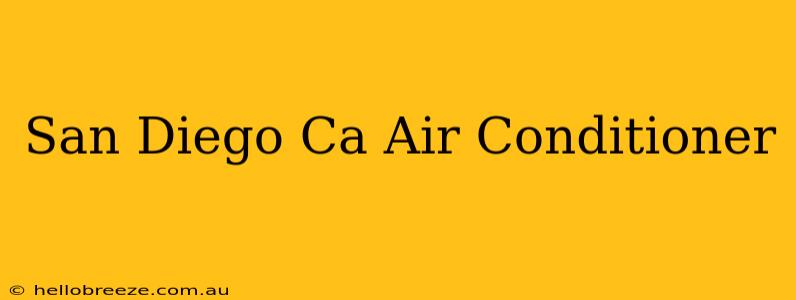 San Diego Ca Air Conditioner