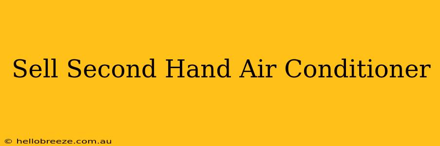 Sell Second Hand Air Conditioner