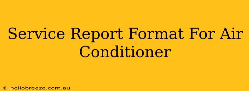 Service Report Format For Air Conditioner