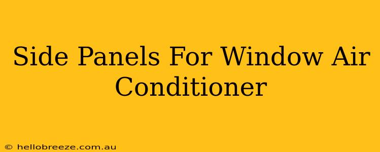 Side Panels For Window Air Conditioner