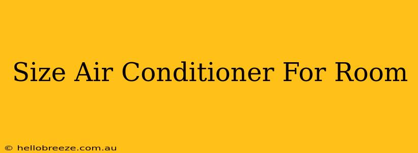 Size Air Conditioner For Room