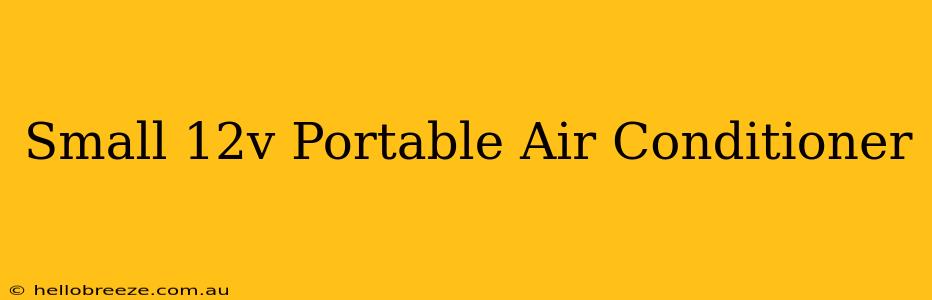 Small 12v Portable Air Conditioner