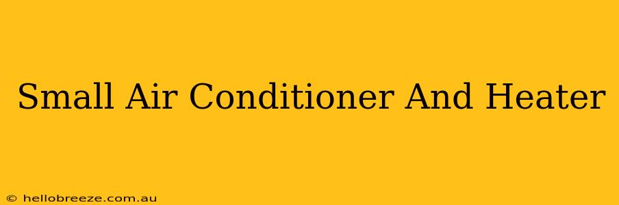 Small Air Conditioner And Heater