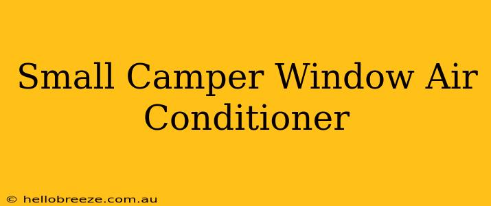 Small Camper Window Air Conditioner