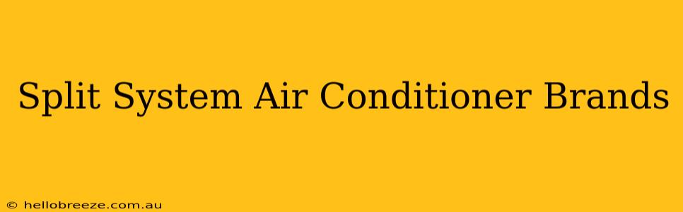 Split System Air Conditioner Brands