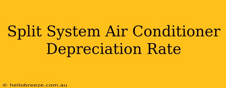 Split System Air Conditioner Depreciation Rate