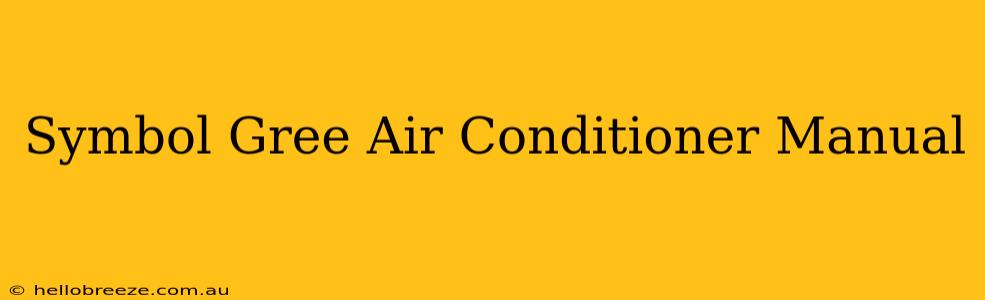 Symbol Gree Air Conditioner Manual