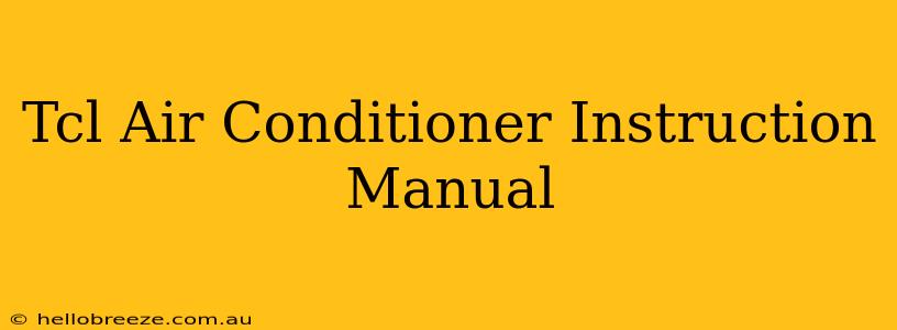 Tcl Air Conditioner Instruction Manual