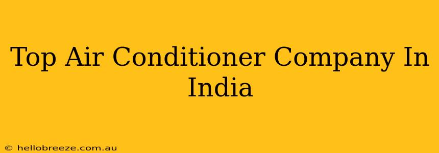 Top Air Conditioner Company In India