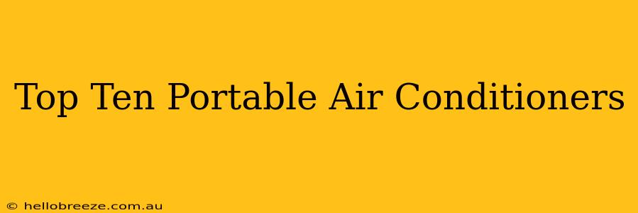 Top Ten Portable Air Conditioners