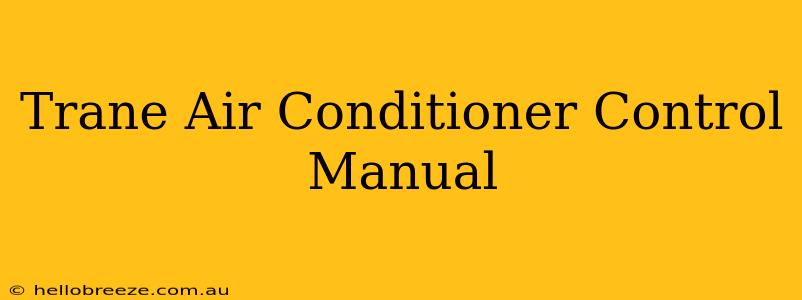 Trane Air Conditioner Control Manual