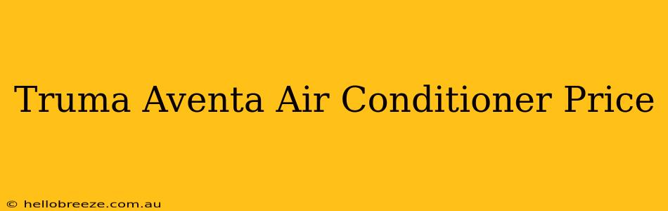 Truma Aventa Air Conditioner Price