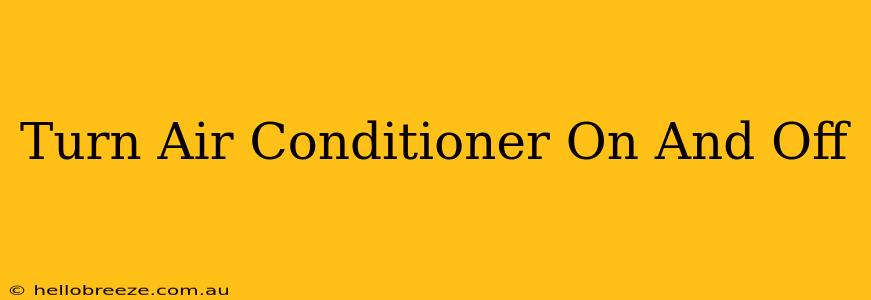 Turn Air Conditioner On And Off