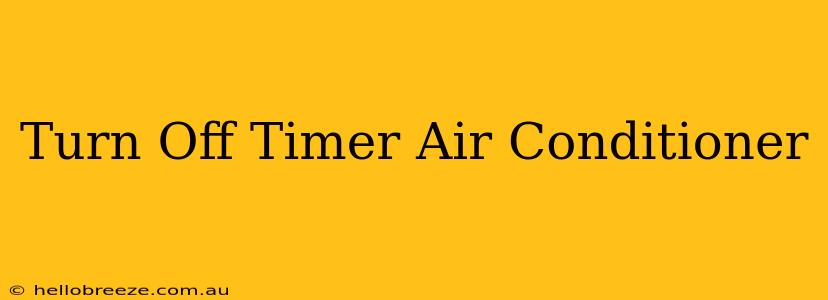 Turn Off Timer Air Conditioner