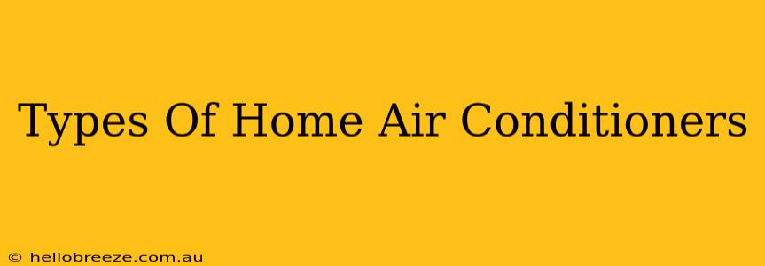 Types Of Home Air Conditioners