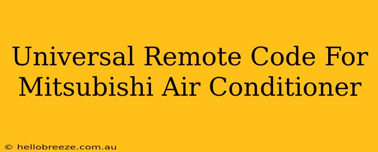 Universal Remote Code For Mitsubishi Air Conditioner