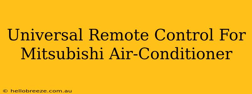 Universal Remote Control For Mitsubishi Air-Conditioner