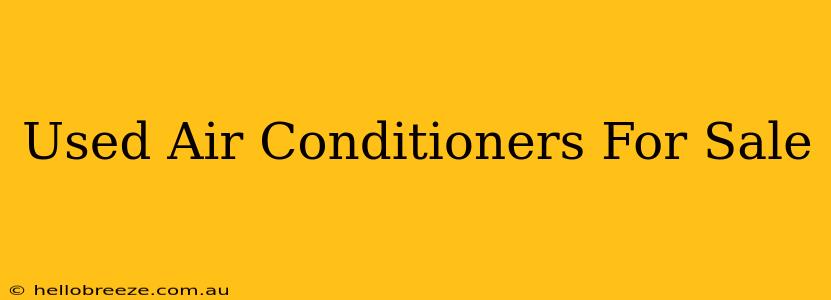 Used Air Conditioners For Sale