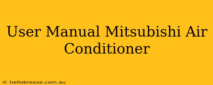 User Manual Mitsubishi Air Conditioner