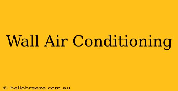 Wall Air Conditioning