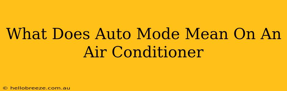 What Does Auto Mode Mean On An Air Conditioner