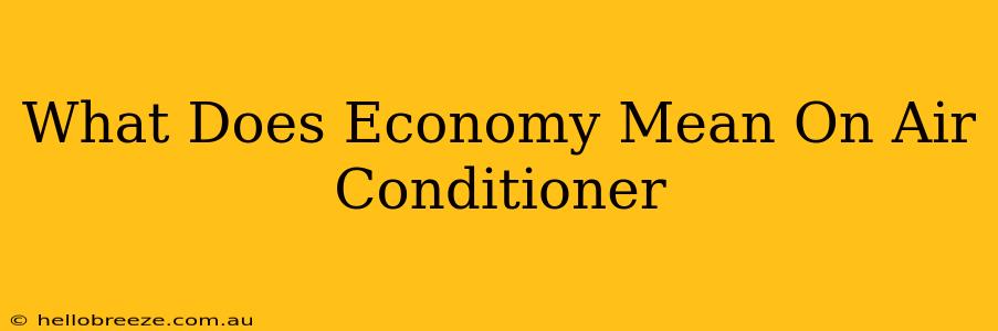 what-does-economy-mean-on-air-conditioner