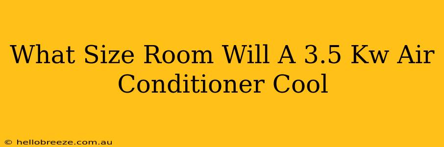 What Size Room Will A 3.5 Kw Air Conditioner Cool