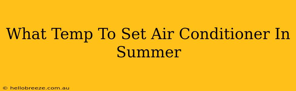 What Temp To Set Air Conditioner In Summer